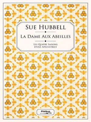 cover image of La dame aux abeilles. Les quatre saisons d'une apicultrice